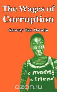 The Wages of Corruption