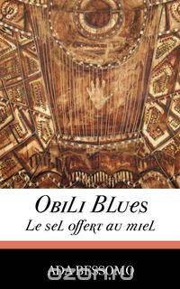 Obili Blues. Le sel offert au miel