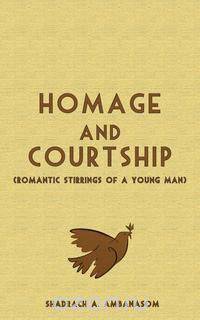 Homage and Courtship. Romantic Stirrings of a Young Man