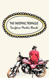 The Weeping Triangle