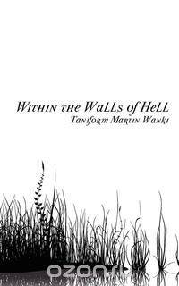 Within the Walls of Hell