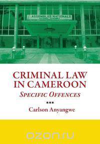 Criminal Law in Cameroon. Specific Offences