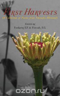 First Harvests. A Collection of Poems from Nkongho-Mboland
