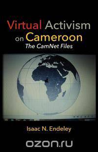 Virtual Activism on Cameroon. The CamNet Files