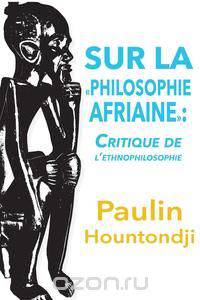 Sur La Philosophie Africaine. Critique de Liethnophilosophie