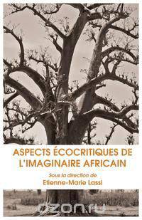 Aspects Ecocritiques de L Imaginaire Africain