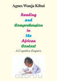 Reading and Comprehension in the African Context. a Cognitive Enquiry