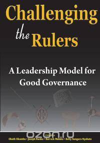Challenging the Rulers. A Leadership Model for Good Governance