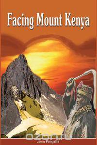 Facing Mount Kenya. The Traditional Life of the Gikuyu