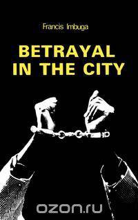 Betrayal in the City