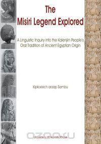 The Misiri Legend Explored. A Linguistic Inquiry into the Kalenjiin People
