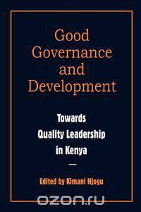 Governance and Development. Toward Quality Leadership in Kenya
