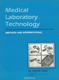 Medical Laboratory Technology: Methods and Interpretations