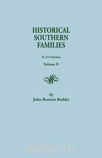 Historical Southern Families. in 23 Volumes. Volume II