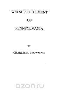 Welsh Settlement of Pennsylvania (1912)