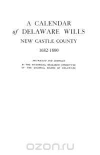 A Calendar of Delaware Wills