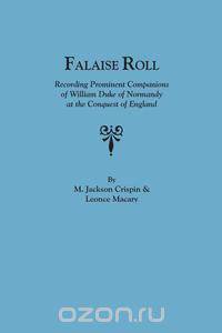 Falaise Roll, Recording Prominent Companions of William Duke of Normandy at the Conquest of England