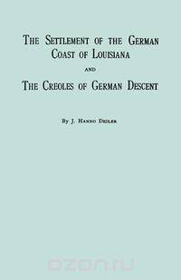 The Settlement of the German Coast of Louisiana & Creoles
