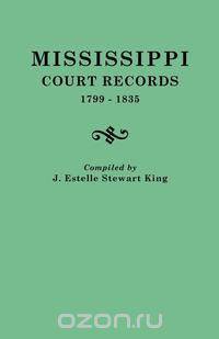 Mississippi Court Records, 1799-1835