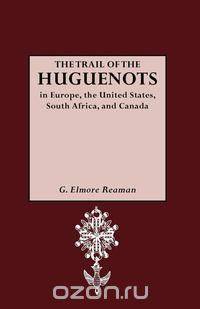The Trail of the Huguenots