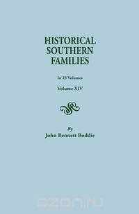 Historical Southern Families. In 23 Volumes. Volume XIV