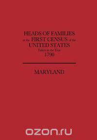 Heads of Families at the First Census of the United States, Taken in the Year 1790