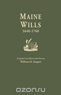 Maine Wills, 1640-1760