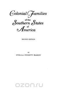 Colonial Families of the Southern States of America