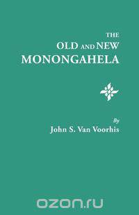 The Old and New Monongahela