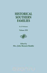 Historical Southern Families. in 23 Volumes. Volume XIX