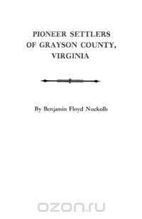 Pioneer Settlers of Grayson County, Virginia