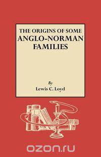 The Origins of Some Anglo-Norman Families