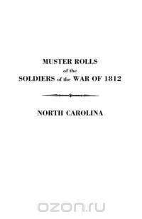 Muster Rolls of the Soldiers of the War of 1812