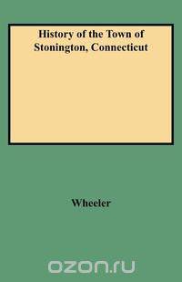 History of the Town of Stonington, Connecticut