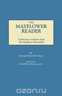 The Mayflower Reader. A Selection of Articles from The Mayflower Descendant