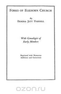 Forks of Elkhorn Church [Kentucky]. with Genealogies of Early Members
