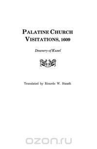 Palatine Church Visitations, 1609 . . . Deanery of Kusel