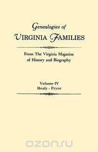 Genealogies of Virginia Families from The Virginia Magazine of History and Biography. In five volumes. Volume IV