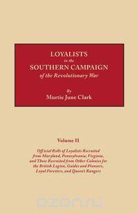 Loyalists in the Southern Campaign of the Revolutionary War. Volume II