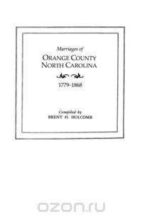 Marriages of Orange County, North Carolina, 1779-1868