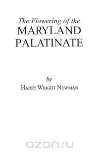 The Flowering of the Maryland Palatinate
