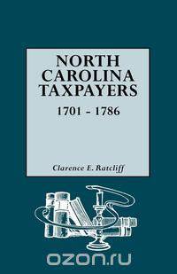 North Carolina Taxpayers, 1701-1786 [1st Vol]