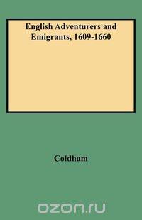English Adventurers and Emigrants, 1609-1660