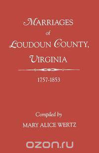 Marriages of Loudoun County, Virginia, 1757-1853