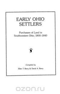 Early Ohio Settlers Purchasers of Land in Southwestern Ohio, 1800-1840