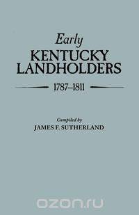 Early Kentucky Landholders, 1787-1811