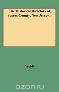 The Historical Directory of Sussex County, New Jersey...