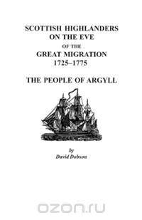 Scottish Highlanders on the Eve of the Great Migration, 1725-1775