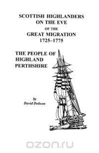 Scottish Highlanders on the Eve of the Great Migration, 1725-1775