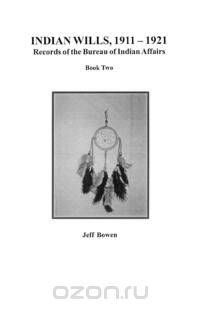 Indian Wills, 1911-1921. Records of the Bureau of Indian Affairs
